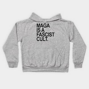 Maga is a Fascist Cult - black Kids Hoodie